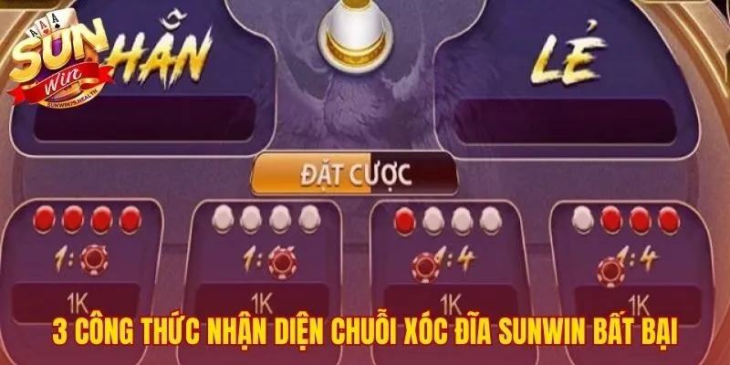 5 Công Thức Chơi Xóc Đĩa SUNWIN | Soi Chuỗi Luôn Thắng 3 Nhận diện chuỗi trong 5 công thức chơi Xóc Đĩa SUNWIN