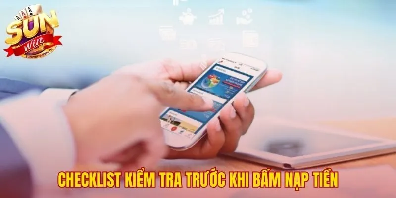 Các Lỗi Nạp Tiền SUNWIN Phổ Biến - Nguyên Nhân Và Cách Khắc Phục 4 Các bước kiểm tra an toàn giúp chủ động phòng tránh lỗi